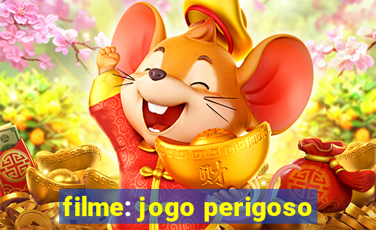 filme: jogo perigoso